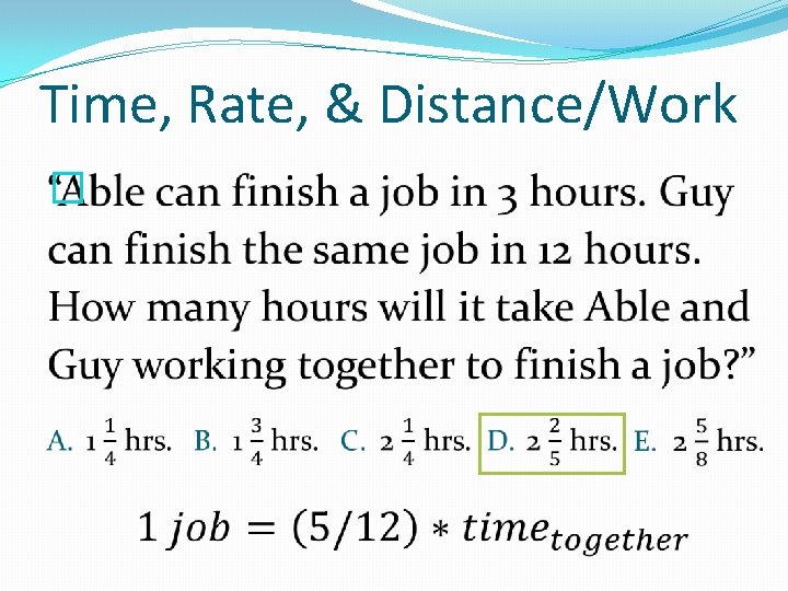 Time, Rate, & Distance/Work � 
