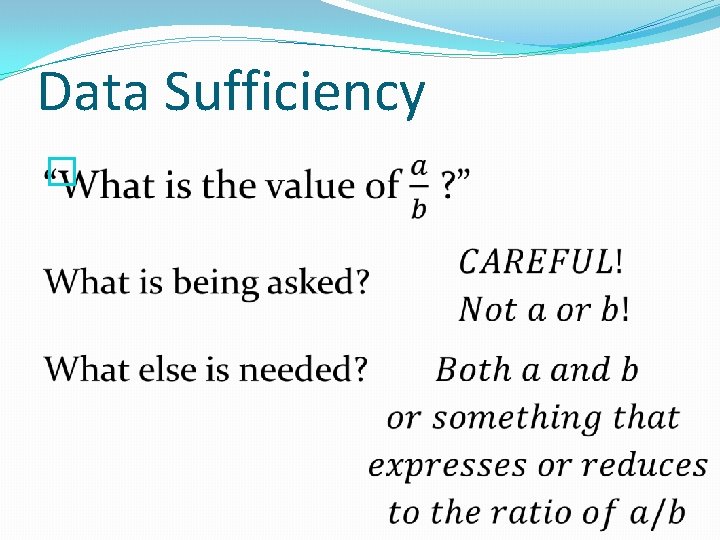 Data Sufficiency � 