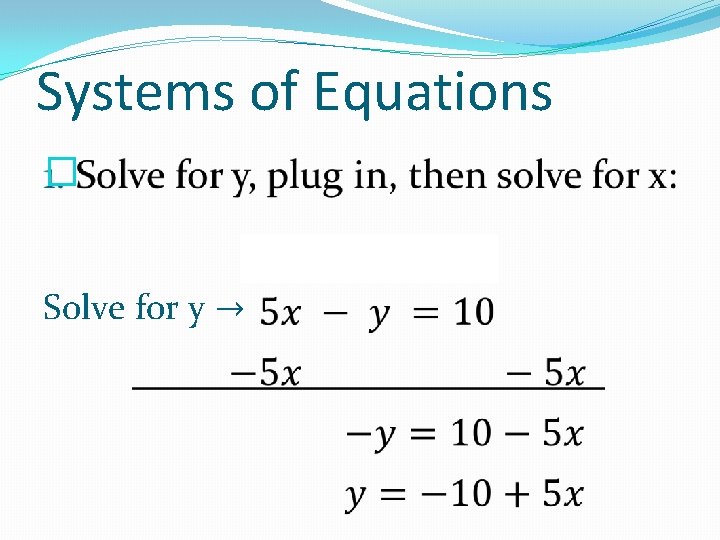 Systems of Equations � Solve for y → 
