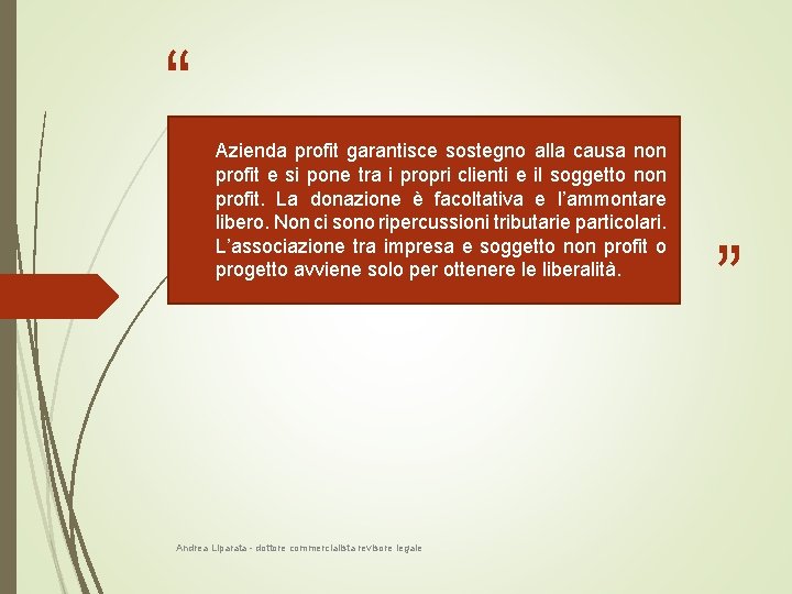 “ Azienda profit garantisce sostegno alla causa non profit e si pone tra i