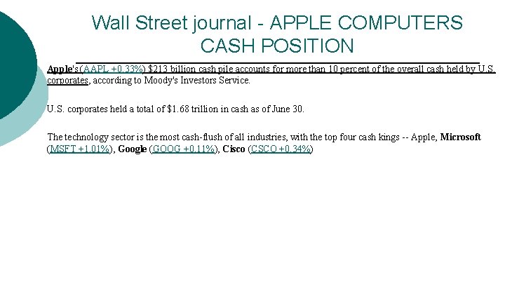 Wall Street journal - APPLE COMPUTERS CASH POSITION Apple's (AAPL +0. 33%) $213 billion