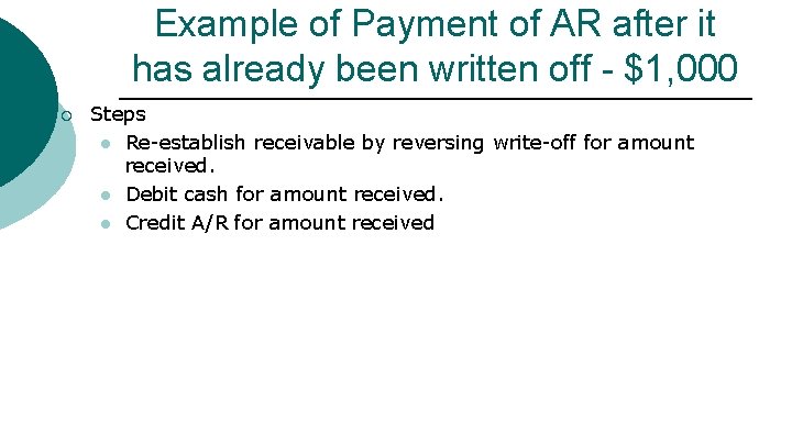 Example of Payment of AR after it has already been written off - $1,