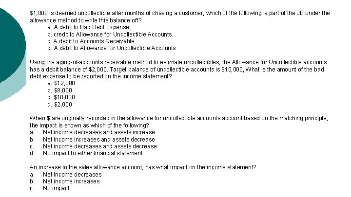 $1, 000 is deemed uncollectible after months of chasing a customer, which of the