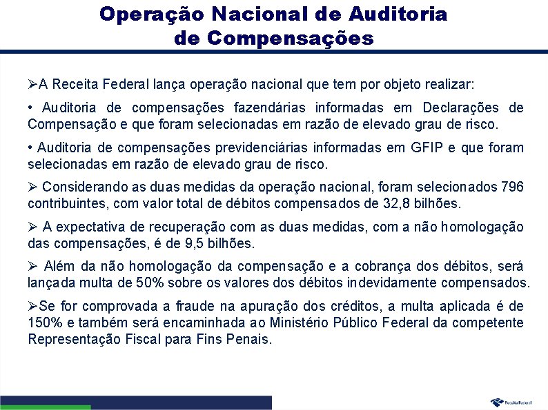 Operação Nacional de Auditoria de Compensações A Receita Federal lança operação nacional que tem