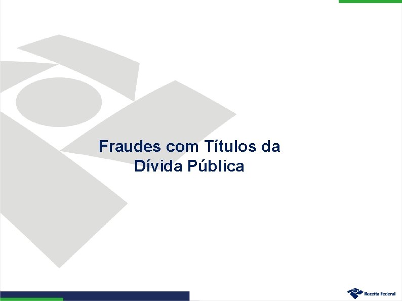 Fraudes com Títulos da Dívida Pública 