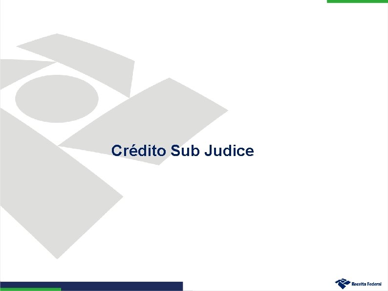 Crédito Sub Judice 