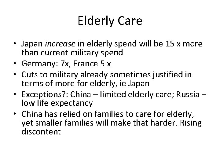 Elderly Care • Japan increase in elderly spend will be 15 x more than