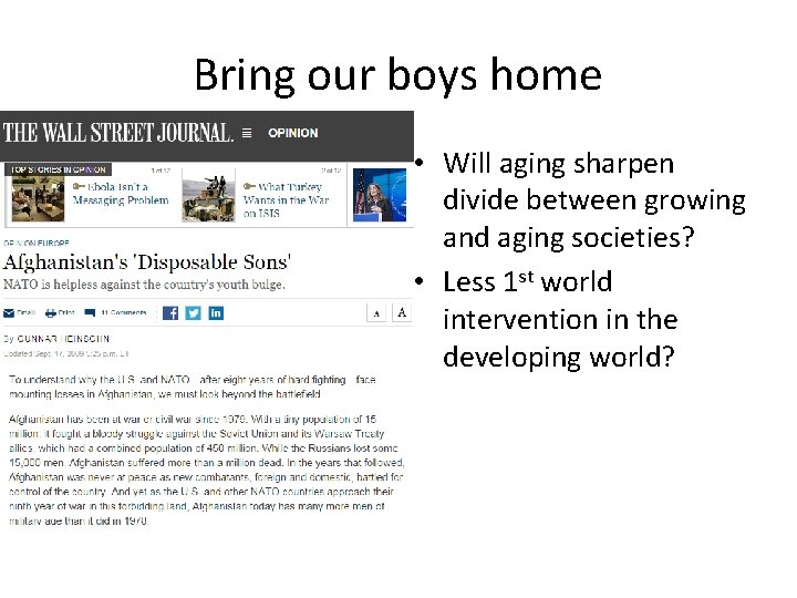 Bring our boys home • Will aging sharpen divide between growing and aging societies?