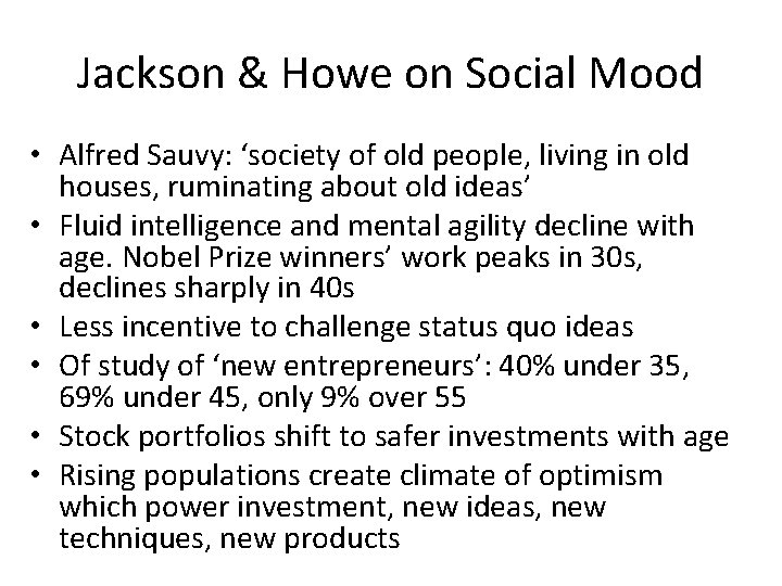 Jackson & Howe on Social Mood • Alfred Sauvy: ‘society of old people, living