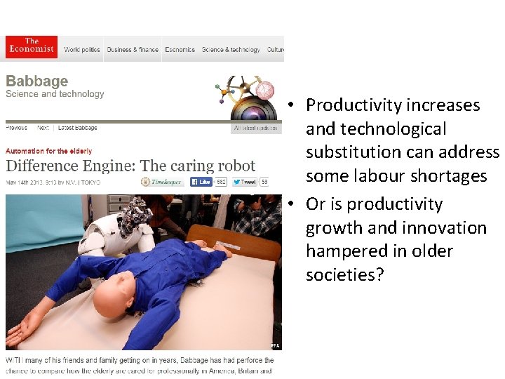  • Productivity increases and technological substitution can address some labour shortages • Or