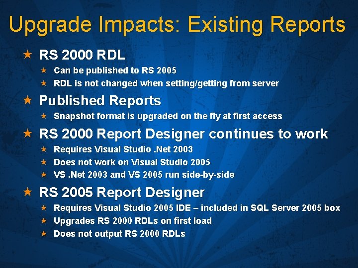 Upgrade Impacts: Existing Reports « RS 2000 RDL « Can be published to RS