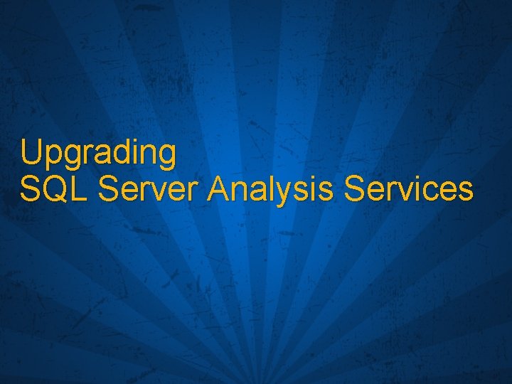 Upgrading SQL Server Analysis Services 