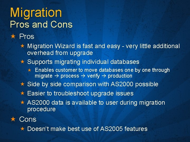 Migration Pros and Cons « Pros « Migration Wizard is fast and easy -