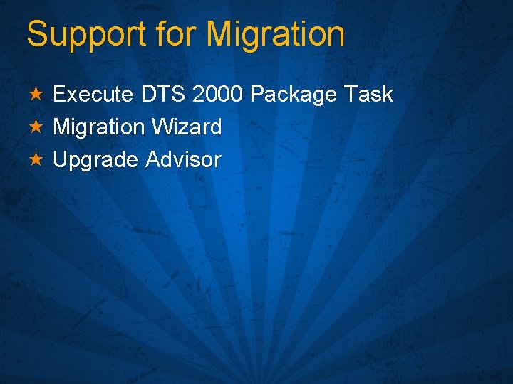 Support for Migration « Execute DTS 2000 Package Task « Migration Wizard « Upgrade