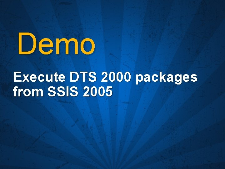 Demo Execute DTS 2000 packages from SSIS 2005 
