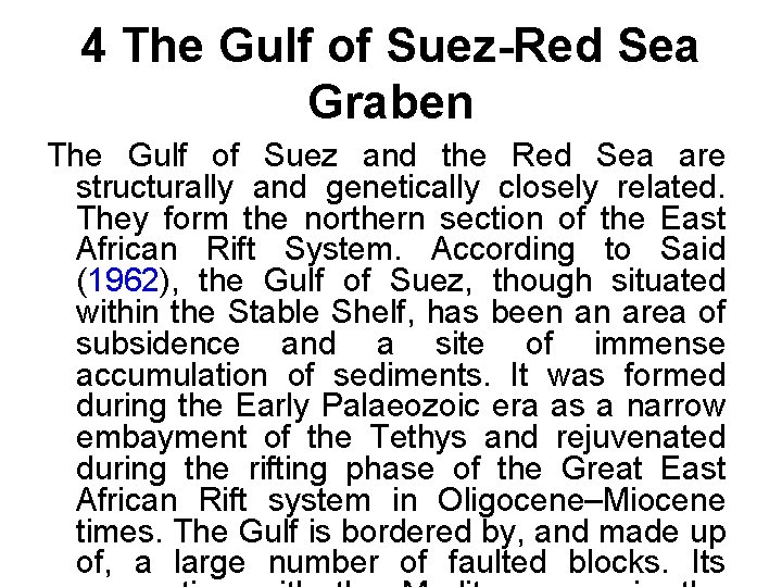 4 The Gulf of Suez-Red Sea Graben The Gulf of Suez and the Red