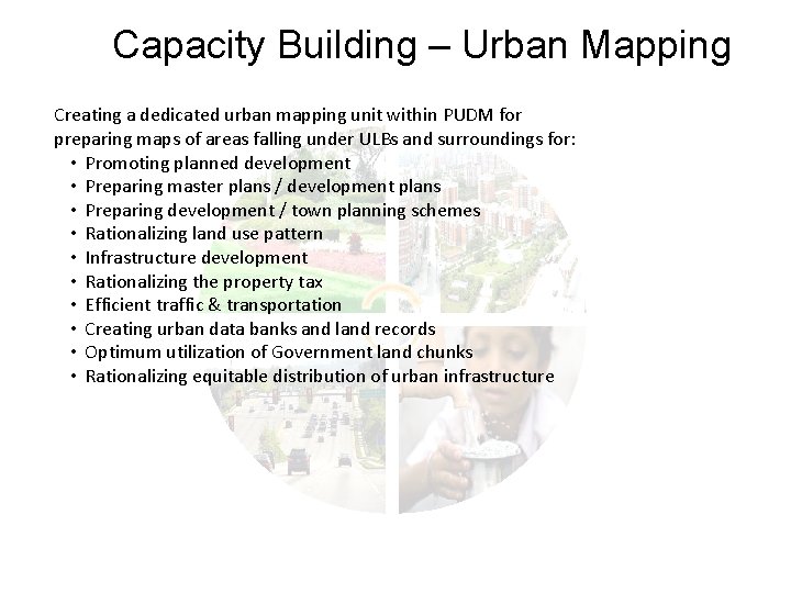 Capacity Building – Urban Mapping Creating a dedicated urban mapping unit within PUDM for