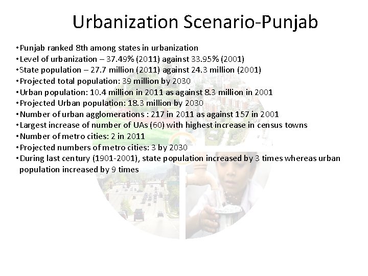 Urbanization Scenario-Punjab • Punjab ranked 8 th among states in urbanization • Level of