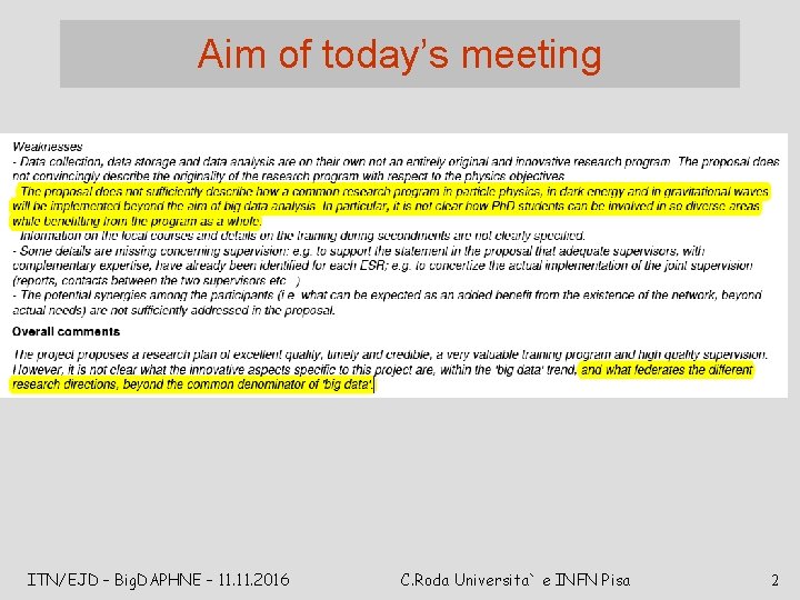 Aim of today’s meeting ITN/EJD – Big. DAPHNE – 11. 2016 C. Roda Universita`
