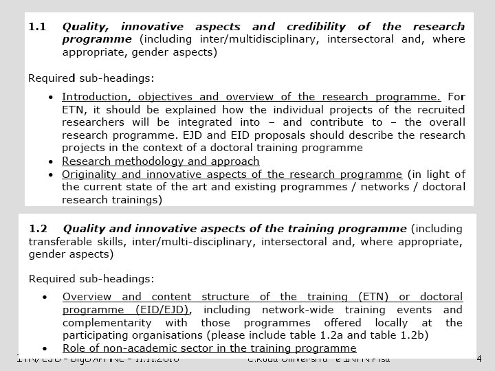 ITN/EJD – Big. DAPHNE – 11. 2016 C. Roda Universita` e INFN Pisa 4