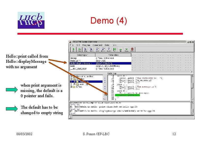 Demo (4) Hello: : print called from Hello: : display. Message with no argument