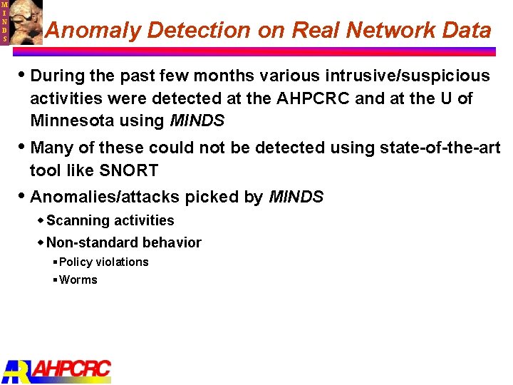 M I N D S Anomaly Detection on Real Network Data During the past