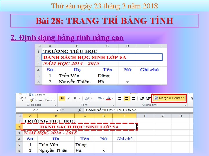 Thứ sáu ngày 23 tháng 3 năm 2018 Bài 28: TRANG TRÍ BẢNG TÍNH