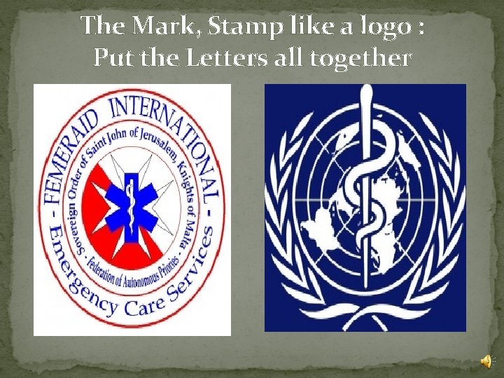 The Mark, Stamp like a logo : Put the Letters all together 