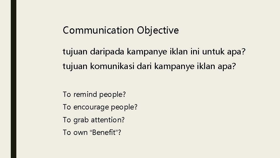 Communication Objective tujuan daripada kampanye iklan ini untuk apa? tujuan komunikasi dari kampanye iklan