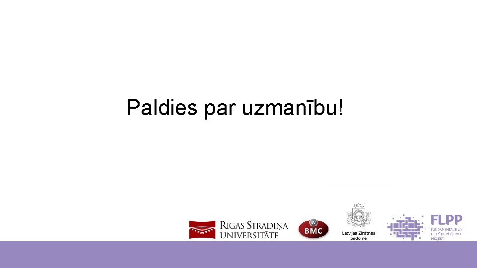 Paldies par uzmanību! 