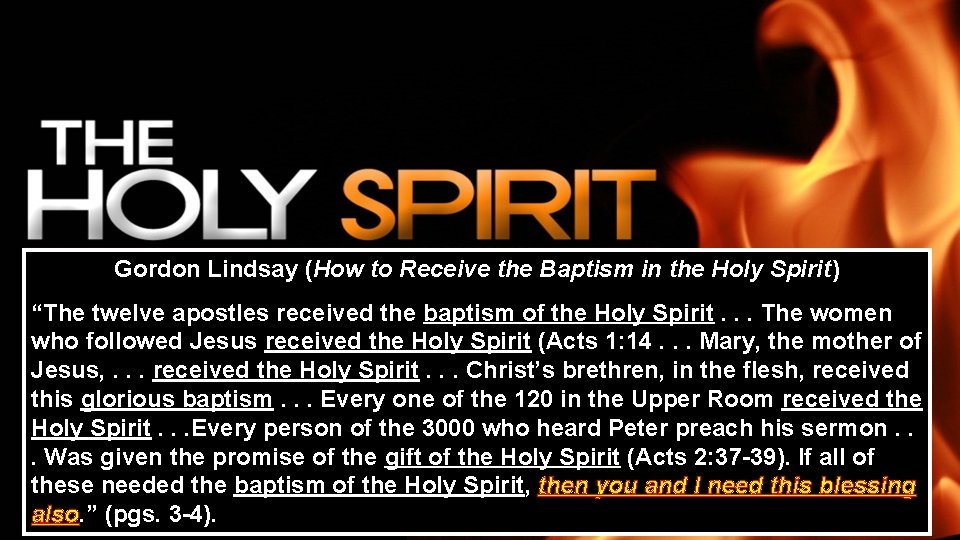 Gordon Lindsay (How to Receive the Baptism in the Holy Spirit) “The twelve apostles