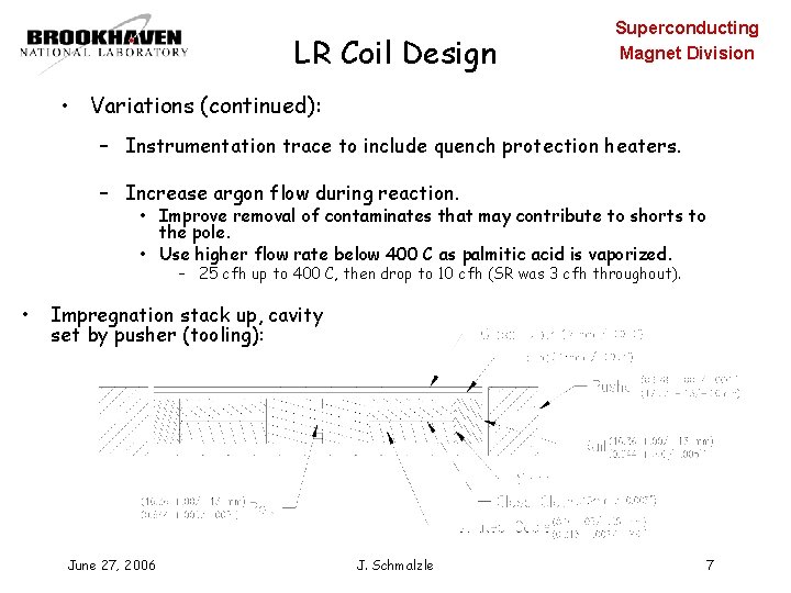 LR Coil Design Superconducting Magnet Division • Variations (continued): – Instrumentation trace to include