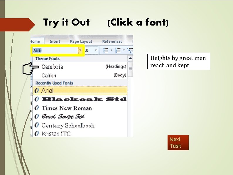 Try it Out (Click a font) Next Task 