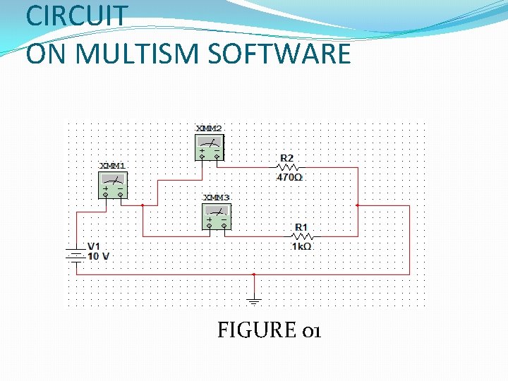 CIRCUIT ON MULTISM SOFTWARE FIGURE 01 