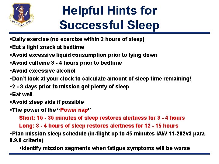 Helpful Hints for Successful Sleep §Daily exercise (no exercise within 2 hours of sleep)