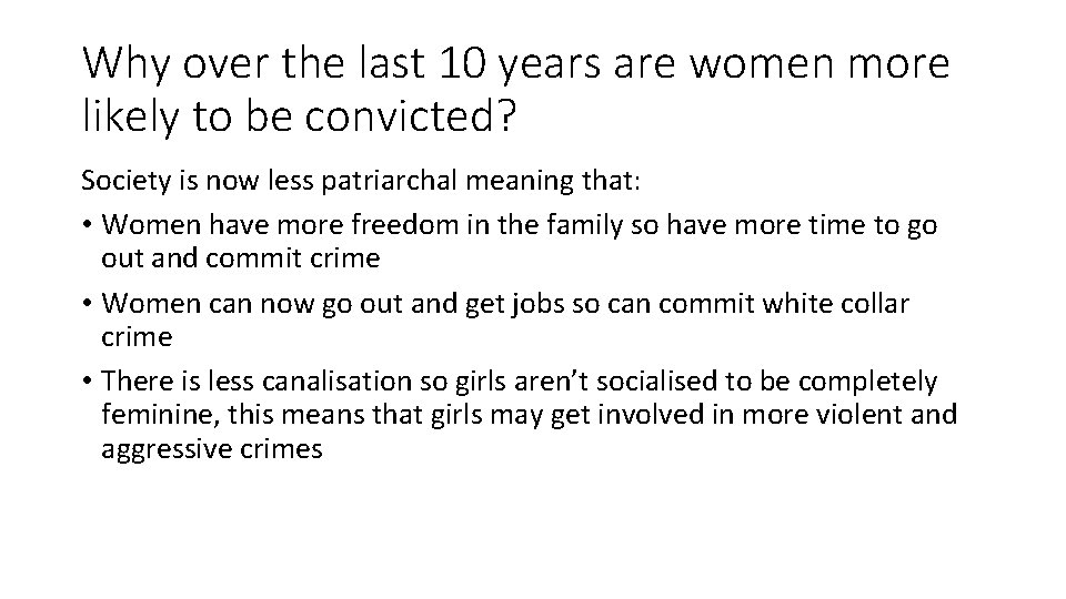 Why over the last 10 years are women more likely to be convicted? Society