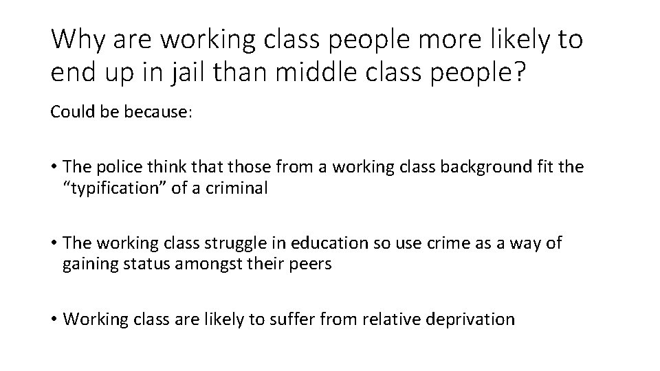 Why are working class people more likely to end up in jail than middle