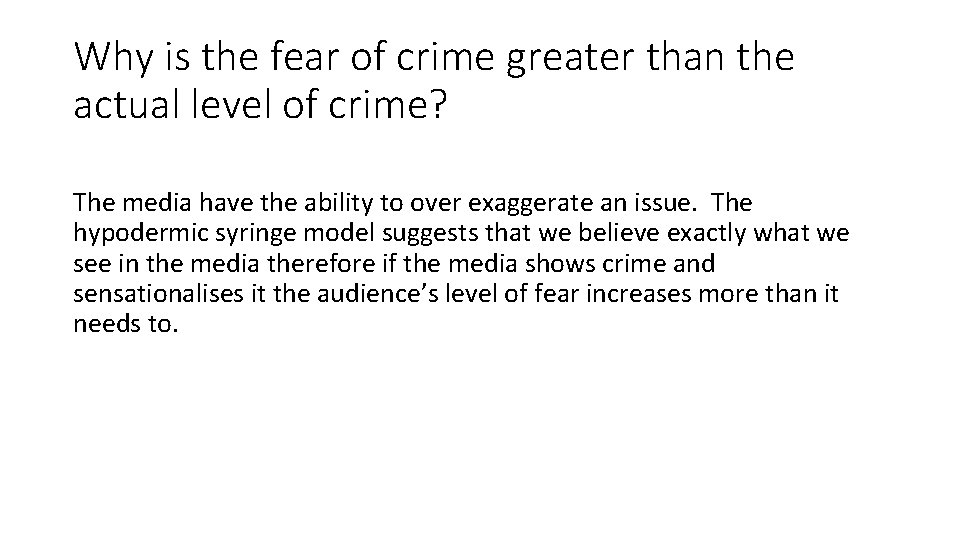 Why is the fear of crime greater than the actual level of crime? The