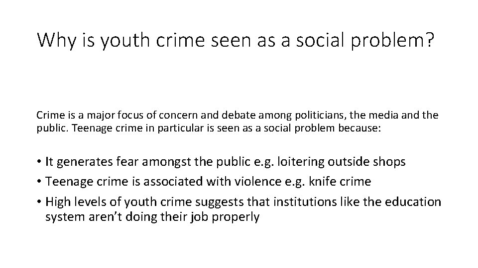 Why is youth crime seen as a social problem? Crime is a major focus