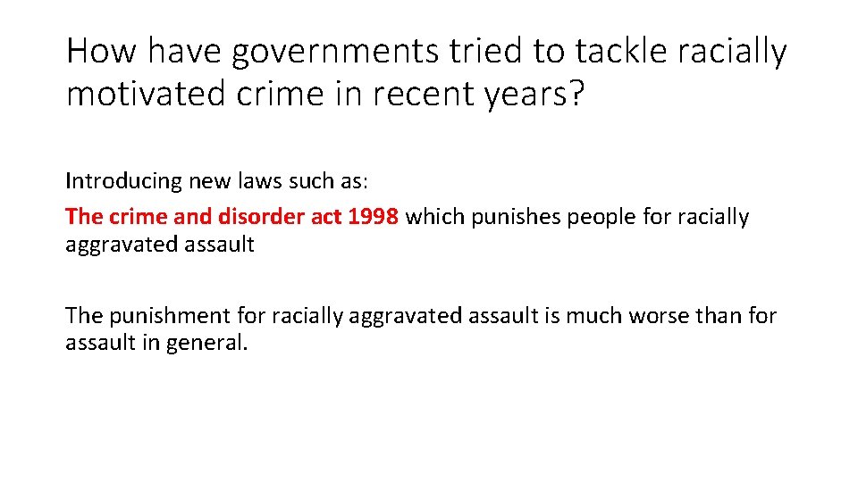 How have governments tried to tackle racially motivated crime in recent years? Introducing new