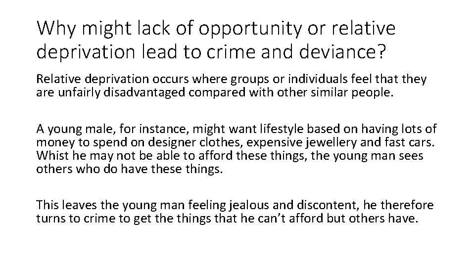Why might lack of opportunity or relative deprivation lead to crime and deviance? Relative