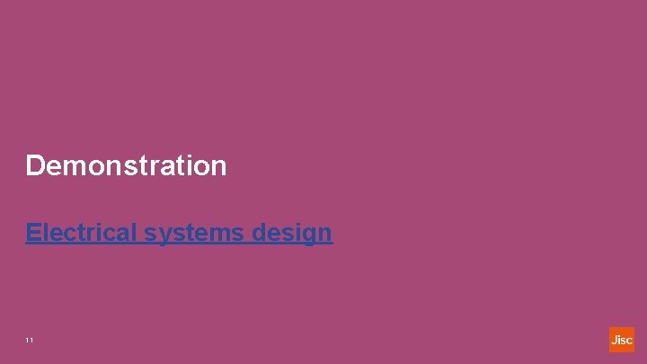 Demonstration Electrical systems design 11 