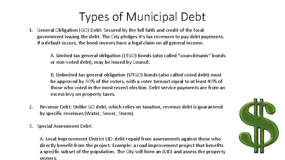Types of Municipal Debt 1. General Obligation (GO) Debt: Secured by the full faith