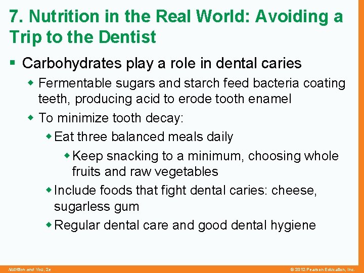 7. Nutrition in the Real World: Avoiding a Trip to the Dentist § Carbohydrates