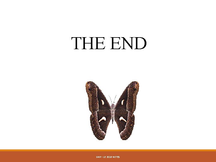 THE END SMP - LE 2016 NOTES 