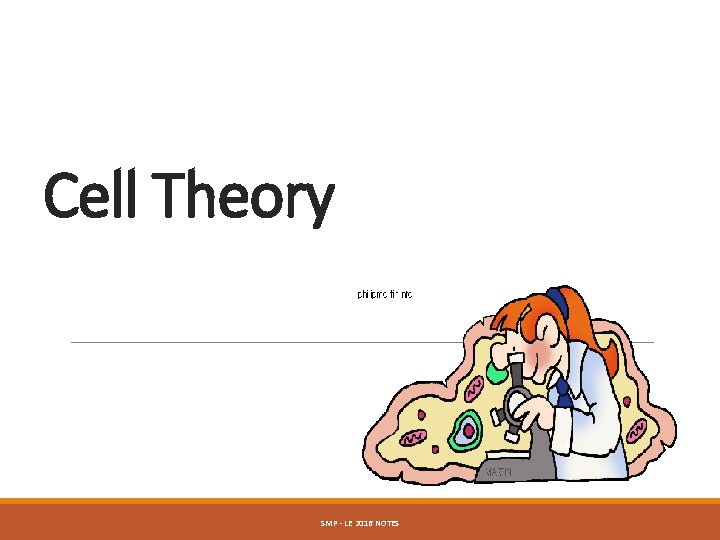 Cell Theory SMP - LE 2016 NOTES 