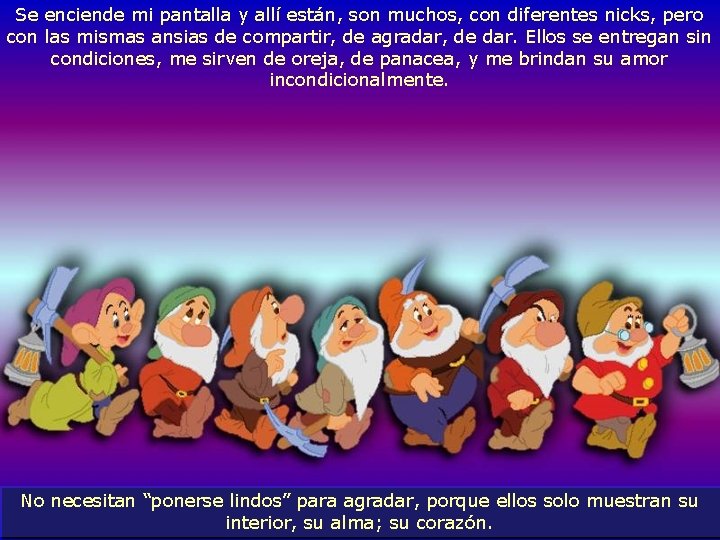 Se enciende mi pantalla y allí están, son muchos, con diferentes nicks, pero con Se enciende mi pantalla y allí están, son muchos, con diferentes nicks, pero con