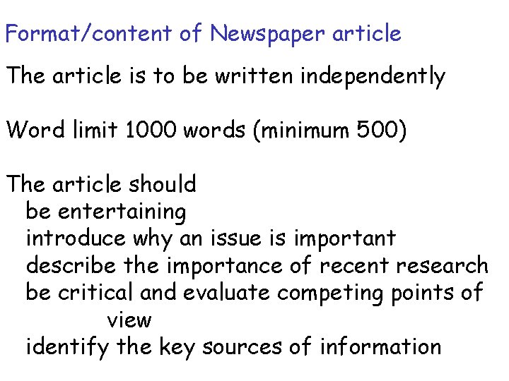 Format/content of Newspaper article The article is to be written independently Word limit 1000