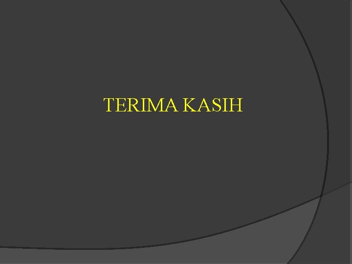 TERIMA KASIH 