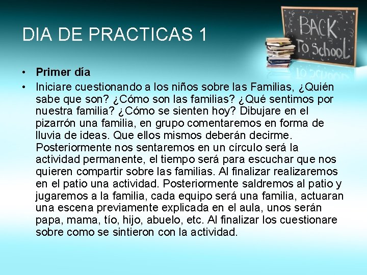 DIA DE PRACTICAS 1 • Primer día • Iniciare cuestionando a los niños sobre